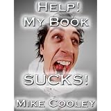 Help! My Book Sucks! ~ Mike Cooley