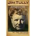 Jim Tully: American Writer, Irish Rover, Hollywood Brawler