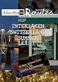 Alternate Routes  Interlaken Summer