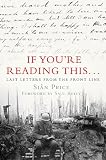 picture of If You're Reading This...: Last Letters from the Front Line