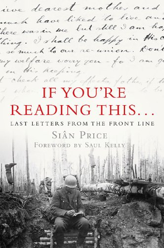 If You're Reading This...: Last Letters from the Front Line