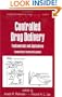 Controlled Drug Delivery (Drugs and the Pharmaceutical Sciences)