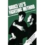 Bruce Lee's Fighting Method: Skill in Techniques v. 3 (Bruce Lee's Fighting Method)