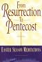 From Resurrection to Pentecost: Easter-Season Meditations (Crossroad Faith & Formation Book)