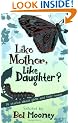Like Mother, Like Daughter?