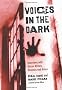 Voices in the Dark: Interviews with Horror Movie Writers, Directors and Actors