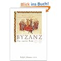 Byzanz. Das zweite Rom