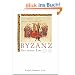 Byzanz. Das zweite Rom