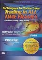 Techniques to Perfect Your Trading in ALL TIME FRAMES with Ron Wagner - Part 2 by Pristine
