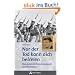 Nur der Tod kann dich befreien ... Mein Leben als Fremdenlegion�r und Fluchthelfer