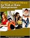 SAVING TIME AND MONEY FOR WORK AT HOME ENTREPRENEURS - Strictly for the One Man Entrepreneurs and Work at Home Moms!