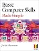 Basic Computer Skills Made Simple (Made Simple Computer)