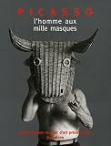 Picasso : L'homme au mille masques