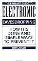 Layman's Guide To Electronic Eavesdropping: How It's Done And Simple Ways To Prevent It
