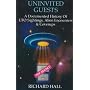 Uninvited Guests: A Documented History of Ufo Sightings, Alien Encounters and Coverups