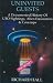 Uninvited Guests: A Documented History of UFO Sightings, Alien Encounters and Cover-Ups