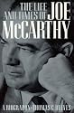 The Life and Times of Joe McCarthy: A Biography