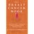 The Breast Cancer Book: A Personal Guide to Help You Through it and Beyond