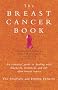 The Breast Cancer Book: A Personal Guide to Help You Through It and Beyond