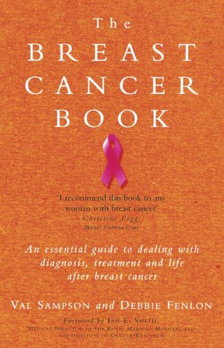 The Breast Cancer Book: A Personal Guide to Help You Through it and Beyond