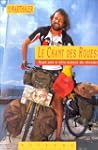 Le Chant des Roues : Sept ans � v�lo...