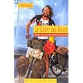 Le Chant des Roues : Sept ans � v�lo autour du monde
