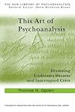 This Art of Psychoanalysis (New Library of Psychoanalysis),
Thomas H Ogden