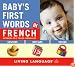 Baby's First Words in French (Baby's First Words)