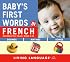 Baby's First Words in French (Baby's First Words)