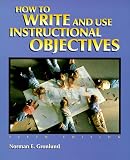 How to Write and Use Instructional Objectives (6th Edition)