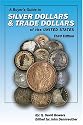 A Buyer's Guide to Silver Dollars & Trade Dollars of the United States