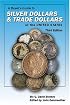 A Buyer's Guide to Silver Dollars & Trade Dollars of the United States