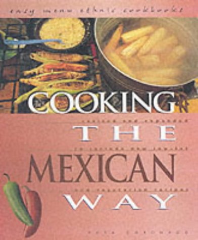 cooking the mexican way easy menu ethnic cookbooks