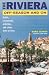 Riviera Off Season & On: Hotels, Restaurants, Activities, and values town by town.