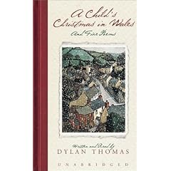 Child's Christmas In Wales, A: And Five Poems