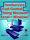 Foodservice Cost Control Using Microsoft(r) Excel(r) for Windows