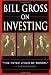 Bill Gross on Investing