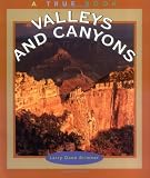 Valleys and Canyons (True Books: Earth Science)
