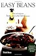 Easy Beans: Fast and Delicious Bean, Pea, and Lentil Recipes, Second Edition
