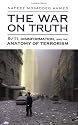 The War On Truth: 9/11, Disinformation And The Anatomy Of Terrorism