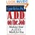 A.D.D. on the Job: Making Your A.D.D. Work for You