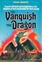 To vanquish the dragon