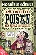 Painful Poison (Horrible Science)
