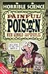 Painful Poison (Horrible Science)