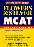 Flowers & Silver MCAT, 1997-98 (Annual)