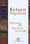 Return Migration: Policies and Practices in Europe
