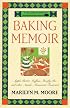 A Wooden Spoon Baking Memoir: Apple-Butter Muffins, Shoofly Pie and Other Amish - Mennonite Favorites