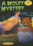 A Moldy Mystery (Science Solves It!) A Moldy Mystery (Science Solves It!)
