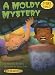 A Moldy Mystery (Science Solves It!)