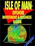 Isle of Man Offshore Investment and Business Guide (World Economic and Trade Unions Business Library)